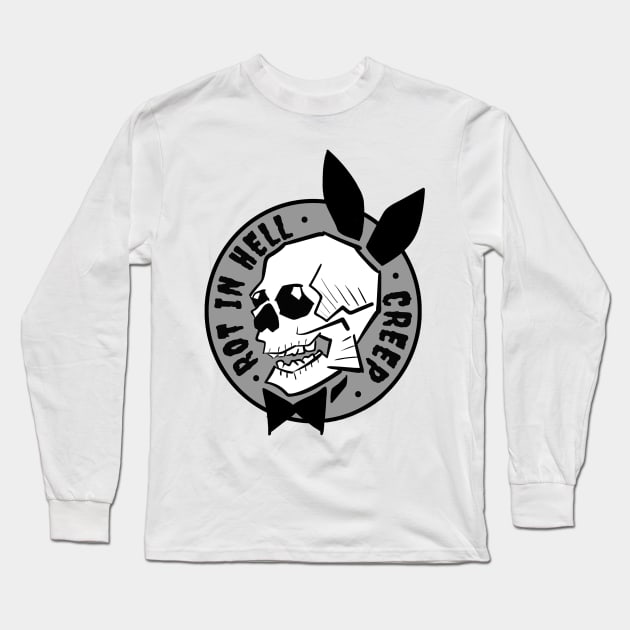 Rot in Hell, Creep. Long Sleeve T-Shirt by StrayArte